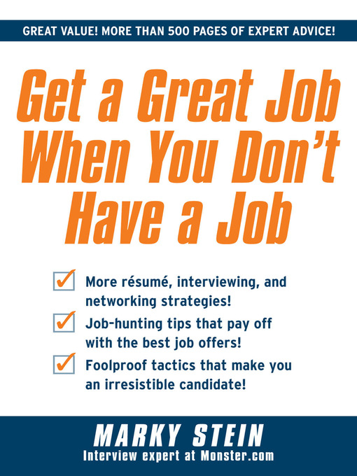 Title details for Get a Great Job When You Don't Have a Job by Marky Stein - Available